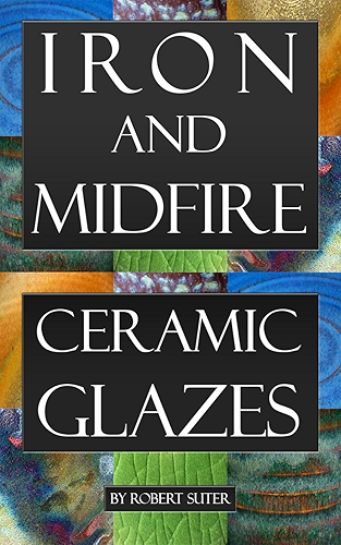 Download IRON AND MIDFIRE CERAMIC GLAZES (English Edition) PDF