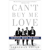 Can't Buy Me Love: The Beatles, Britain, and America