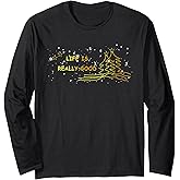 Life is Really Good Because Winter Season Christmas Holiday Long Sleeve T-Shirt