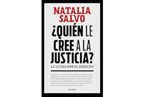 ¿Quién le cree a la Justicia?: La lucha por el derecho (Spanish Edition)