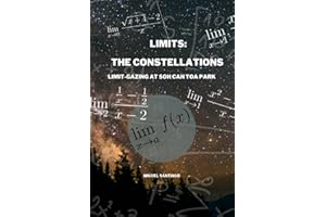 Limits: The Constellations: Limit-Gazing at SOH CAH TOA Park (Calculus Series)
