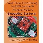 Embedded Systems: Real-Time Interfacing to Arm Cortex-M Microcontrollers