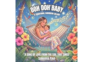 Doh Doh Baby: A Traditional Guyanese Lullaby Passed Down Through Generations