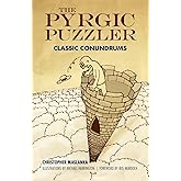 The Pyrgic Puzzler: Classic Conundrums (Dover Recreational Math)
