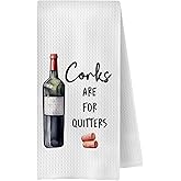 ChenCraty Corks are for Quitters Funny Wine Kitchen Towels, Dish Tea Towels for Home Bar Decor, Wine Kitchen Decor, Funny Saying Decorative,16x24 Inches