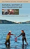 Natural History of San Francisco Bay (California Natural History Guides)