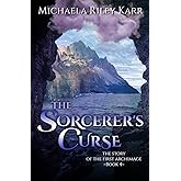 The Sorcerer's Curse (The Story of the First Archimage)