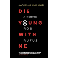 Die Young with Me: A Memoir book cover