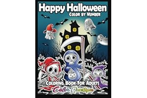 Happy Halloween Color by Number Coloring Book For Adults: Fun and Easy Designs With Spooky Characters, Cute Animals, and Haunted Houses (Color By Number For Adults)