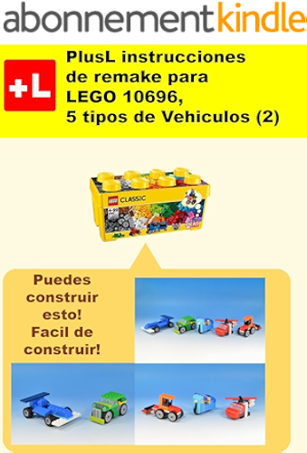Download PlusL instrucciones de remake para LEGO 10696,5 tipos de Vehiculos (2): Usted puede construir 5 tipos de Vehiculos (2) de sus propios ladrillos (Spanish Edition) PDF