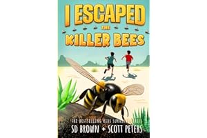 I Escaped The Killer Bees: A Kids' Survival Adventure