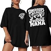 Oversized Football Mom Shirt Women Funny Game Day Shirts Somebody's Loud Mouth Football Mama Tshirt Ball Season Tee Top