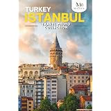 Istanbul, Turkey Travel Photo Collection: A Coffee Table Photo Book of the Most Beautiful Attractions and Places to Explore (Full-Color)