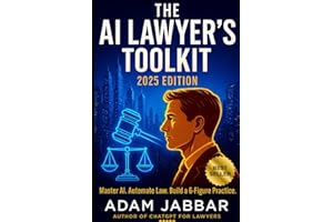 The AI Lawyer’s Toolkit 2025: Build a 6-Figure Practice with ChatGPT & Automation