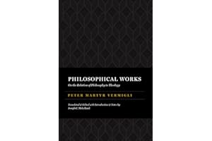 Philosophical Works: On the Relation of Philosophy to Theology
