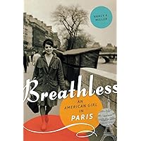 Breathless: An American Girl in Paris