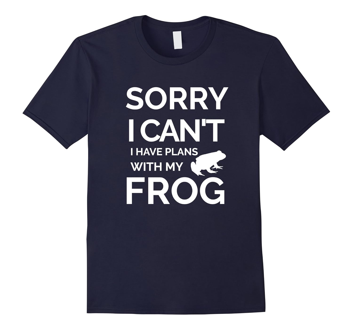 Funny Frog Sorry I cant T-Shirt Sarcastic Animal Pet Lover-ANZ