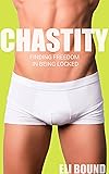 Chastity: Finding Freedom In Being Locked