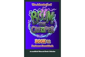The Adventures of Boom, The Creeper: Book 02 - An unofficial Minecraft Book Collection