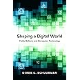 Shaping a Digital World: Faith, Culture and Computer Technology