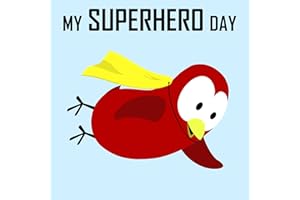 Children's Book: My Superhero Day [Bedtime Stories for Kids & Superhero Books for Kids] (Sammy Bird)