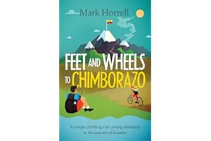 Feet and Wheels to Chimborazo: A unique climbing and cycling adventure to the summit of Ecuador