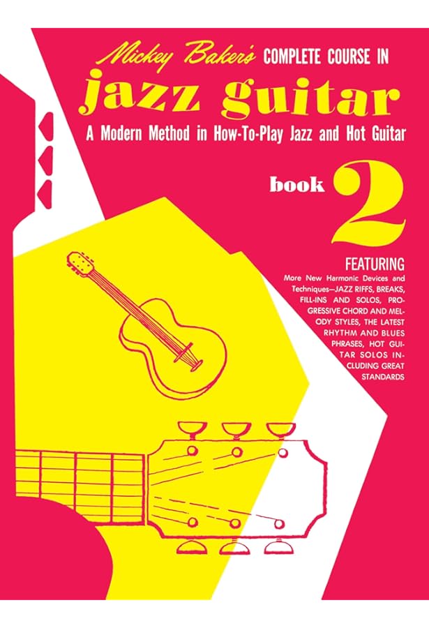 Amazon.com: Mickey Baker's Complete Course in Jazz Guitar Book 1