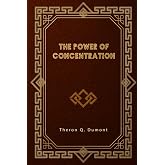 The Power of Concentration