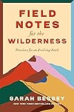 Field Notes for the Wilderness: Practices for an