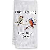 HIWX Bird Kitchen Towels, I Just Freaking Love Birds Okay Decorative Dish Tea Towels, Bird Gifts for Lovers Women Hand Towels for Bathroom Kitchen Decor 16x24 Inches