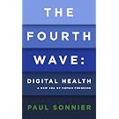The Fourth Wave: Digital Health