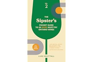 The Sipster's Pocket Guide to 50 More Must-Try Ontario Wines: Volume 2