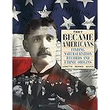 They Became Americans: Finding Naturalization Records and Ethnic Origins