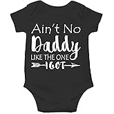 Ain't No Daddy Like The One I Got Baby Bodysuit Funny Infant Outfit Boy Girl Unisex Comfy Wear