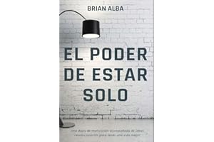 EL PODER DE ESTAR SOLO (Abrazando mi Soledad) (Spanish Edition)