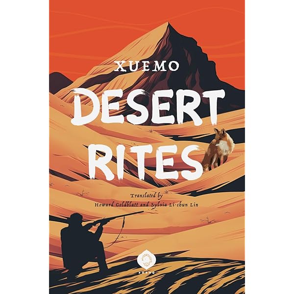 Into the Desert: Xuemo, Goldblatt, Howard, Lin, Sylvia Li