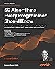 50 Algorithms Every Programmer Should Know: Tackle computer science ...