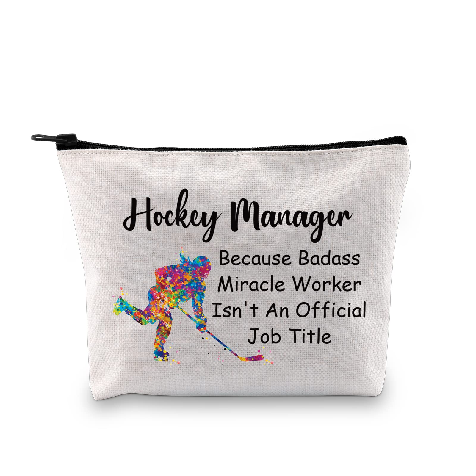 Hockey Makeup Bag Gift for Hockey Player Manager Because Badass Miracle Worker Isn't an Official Job Title Hockey Lover Gift