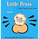 Little Penis: A Finger Puppet Parody Book (Little Penis Parodies)