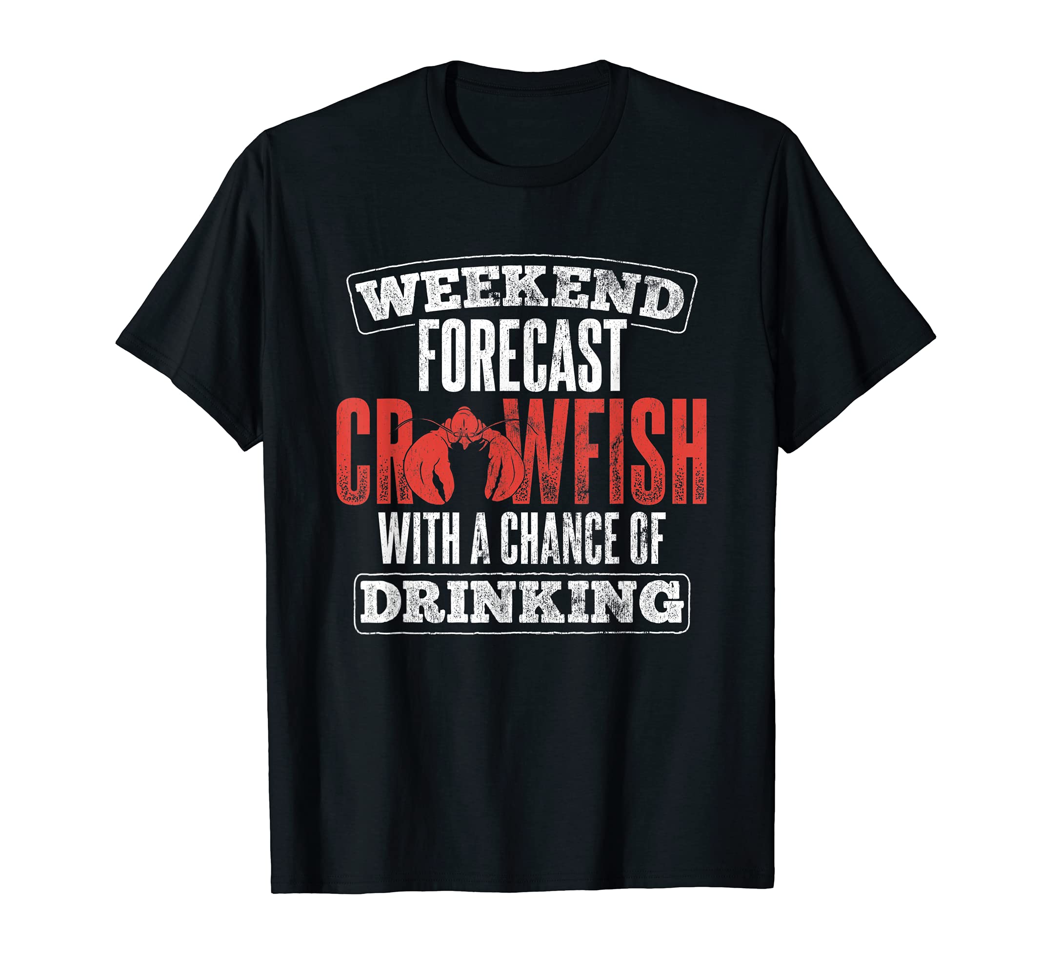 Crawfish With A Chance of Drinking Crayfish Mudbug Lobster T-Shirt