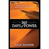 365 Days of Power: Personalized Prayers and Confessions to Build Your Faith and Strengthen Your Spirit
