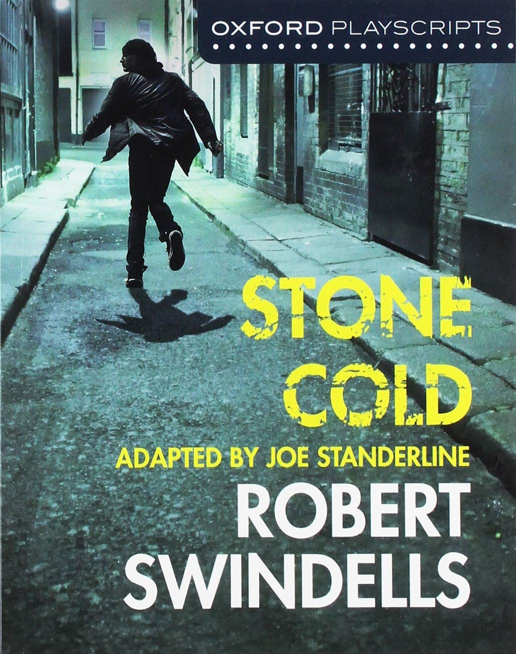 Oxford Playscripts Stone Cold Robert Swindells And The Author Into Robert Swindells Amazon Co Uk Joe Standerline Books