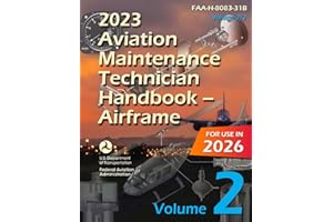 2023 Aviation Maintenance Technician Handbook – Airframe (Volume 2/2): FAA-H-8083-31B (Color Print)