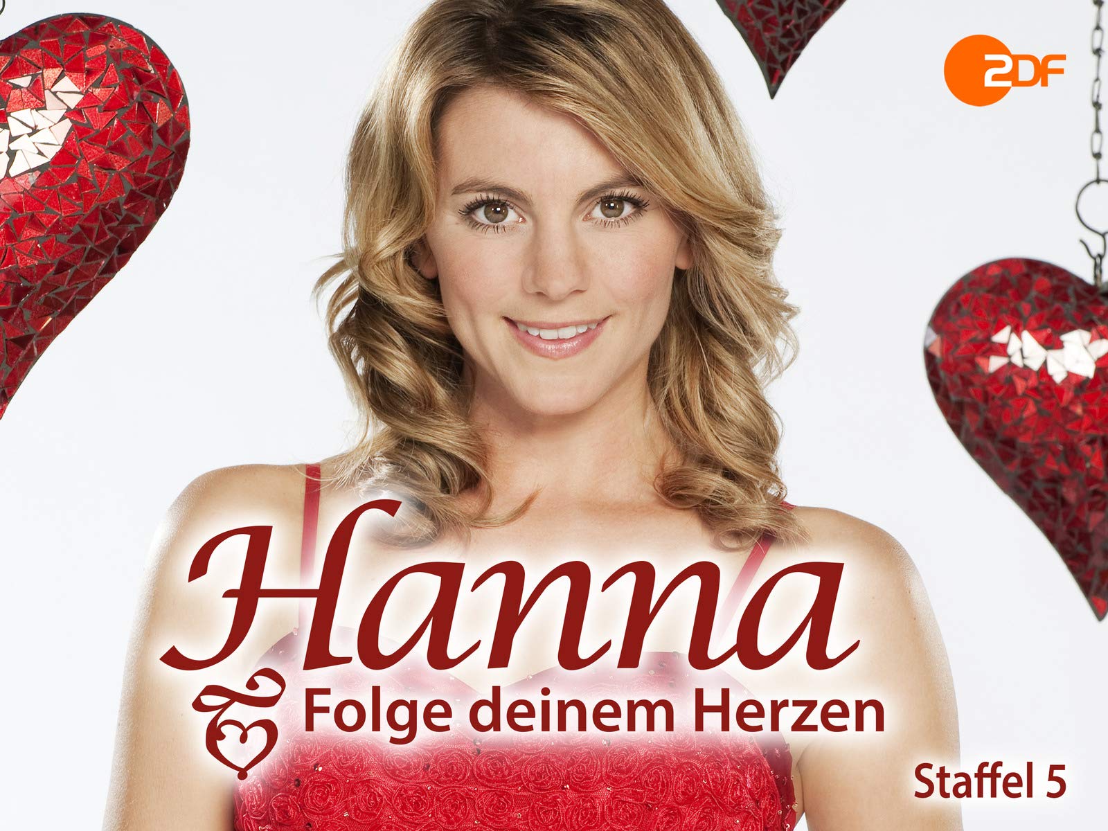 Amazon De Hanna Folge Deinem Herzen Staffel 5 Ansehen Prime Video