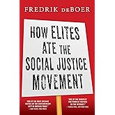 How Elites Ate the Social Justice Movement