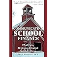 Communicating School Finance: What Every Beginning Principal Needs To Know