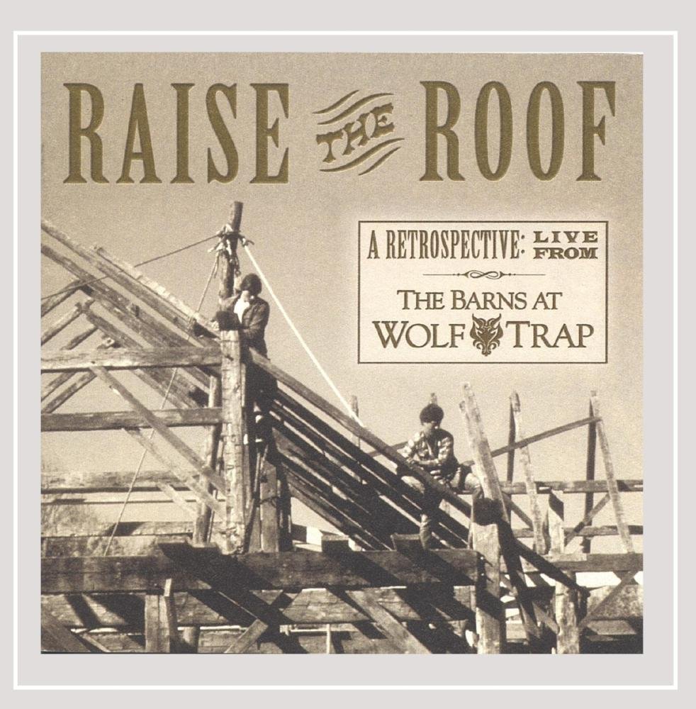 Wolf Trap Raise The Roof A Retrospective Live From The Barns