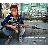 Central America in the Crosshairs of War: On the Road from Vietnam to Iraq
