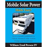 Mobile Solar Power Made Easy!: Mobile 12 volt off grid solar system design and installation. RV's, Vans, Cars and boats! Do-i