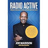 RADIO ACTIVE: A Memoir of Advocacy in Action, on the Air and in the Streets